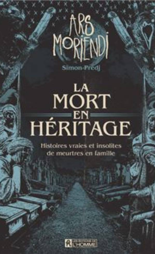 La mort en héritage Ars moriendi podcast true crime